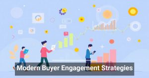 Modern Buyer Engagement Strategies